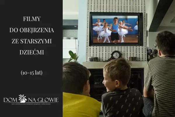 Dwóch chłopców ogląda film o balecie. Idealne filmy dla dzieci 10-12 lat, które rozbudzą ich pasje.